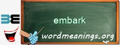 WordMeaning blackboard for embark